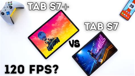Samsung Galaxy Tab S7 Vs Tab S Plus Major Gaming Update Review 120 Fps