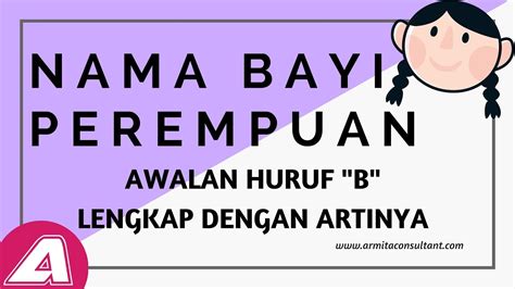 Silahkan kunjungi postingan nama bayi perempuan huruf h untuk membaca artikel selengkapnya dengan klik link di atas. NAMA BAYI PEREMPUAN KEREN MODEREN AWALAN HURUF B LENGKAP ...