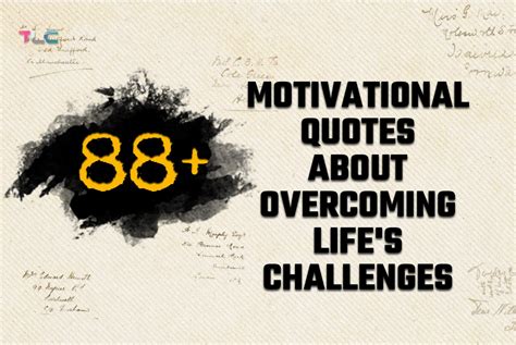 88 Motivational Quotes On Overcoming Challenges In Life The Love Couch