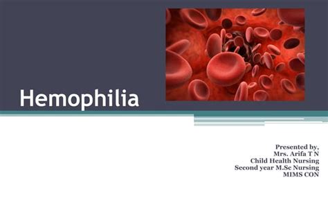 Hemophilia An Inherited Bleeding Disorder Ppt