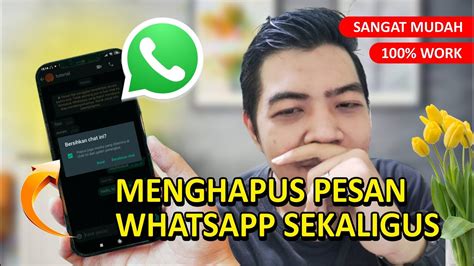 Cara Menghapus Semua Pesan Whatsapp Sekaligus Youtube