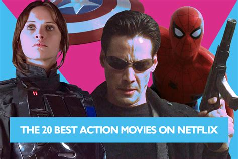 The 20 Best Action Movies On Netflix Decider