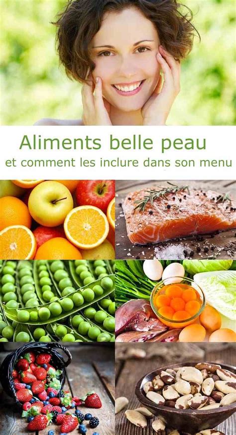 Top Des Aliments Belle Peau Pour Une Carnation Impeccable La