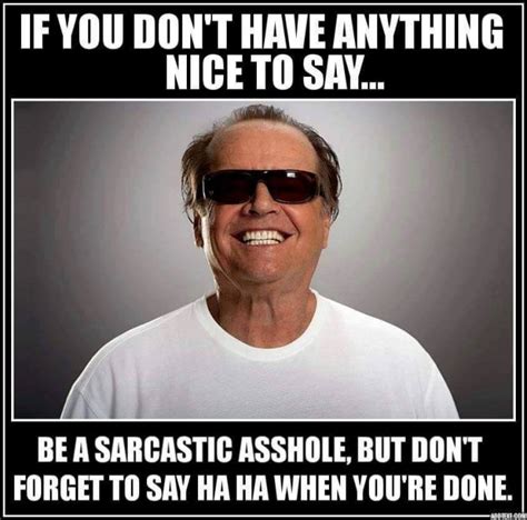 20 Sarcastic Memes You Can Actually Use Word Porn Quotes Love Quotes Life Quotes