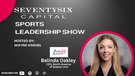 Belinda Oakley, CEO of Sodexo Live! North America - SeventySix Capital