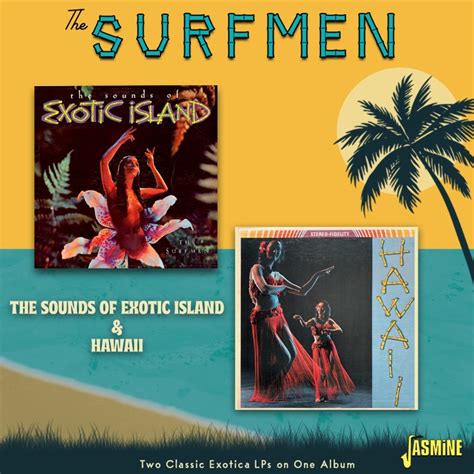 The Surfmen The Sounds Of Exotic Island And Hawaii