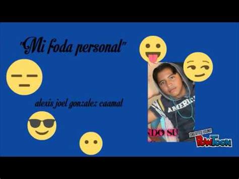 Mi Foda Alexis Gonzalez Caamal YouTube