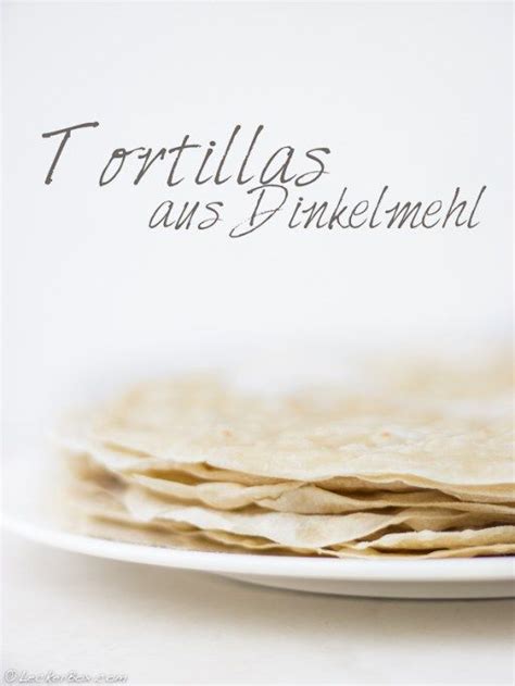 Tortillas Selber Machen Rezepte Tortillas