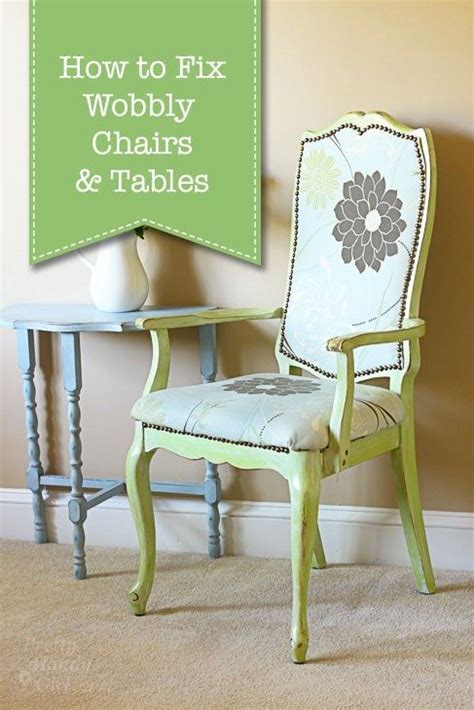 How To Fix A Wobbly Chair Or Table Chair Redo Furniture Furniture