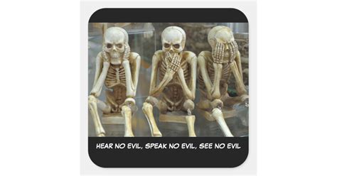 Hear No Evil Speak No Evil See No Evil Skeletons Square Sticker