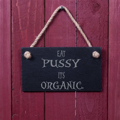 Novelty Sign Eat Pussy It S Organic Fad Etsy