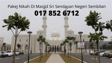 It borders selangor on the north, pahang in the east, and melaka and johor to the south. Pakej Nikah Di Masjid Sri Sendayan Negeri Sembilan - Pakej ...