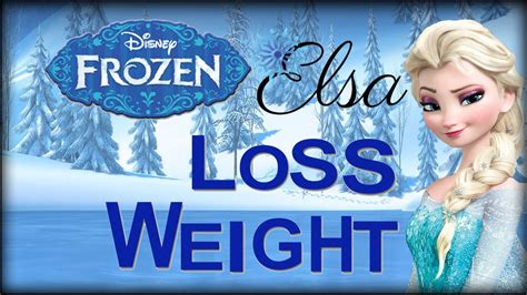Disney Frozen Elsa Elsa Weight Loss Elsa Queen Incredibly Fat