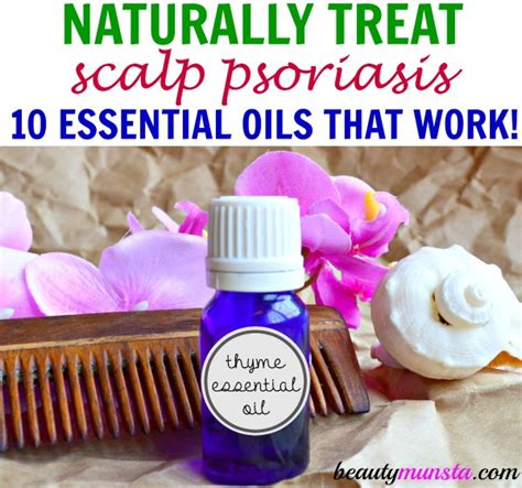 How To Use Essential Oils For Scalp Psoriasis Relief Beautymunsta