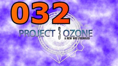 Project Ozone 3 Folge 32 Youtube