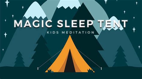 Sleep Meditation For Kids Magic Sleep Tent Sleep Story For Children