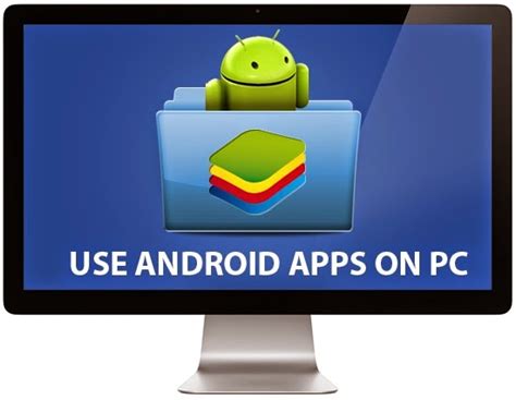 How To Use Android Apps On Pc
