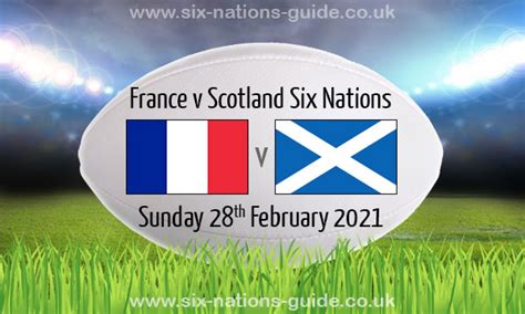 The official website of the guinness six nations rugby championship featuring england, france, ireland, italy, scotland and wales. France v Scotland | Six Nations | 28 Feb 2021