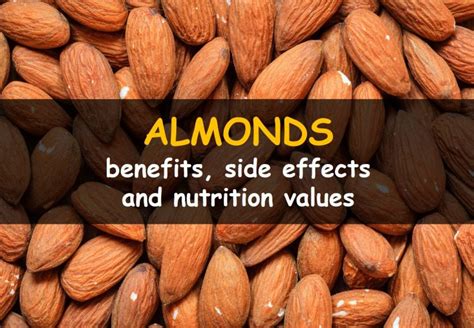 Almonds Benefits Side Effects Nutrition Values