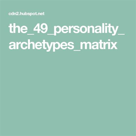 The49personalityarchetypesmatrix Personality Archetypes