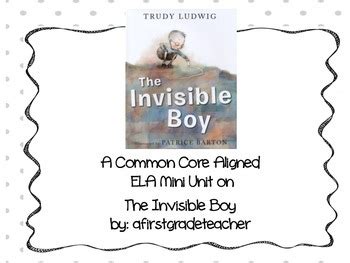 Once upon a time you used to wait in line for the change your child's behavior with books! The Invisible Boy by: Trudy Ludwig Mini-Unit by A 1st ...