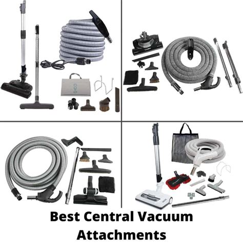 10 Best Central Vacuum Attachments Boost Your Vacuums Power 2023