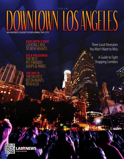 2016 Downtown Los Angeles Guide By Los Angeles Downtown News Issuu