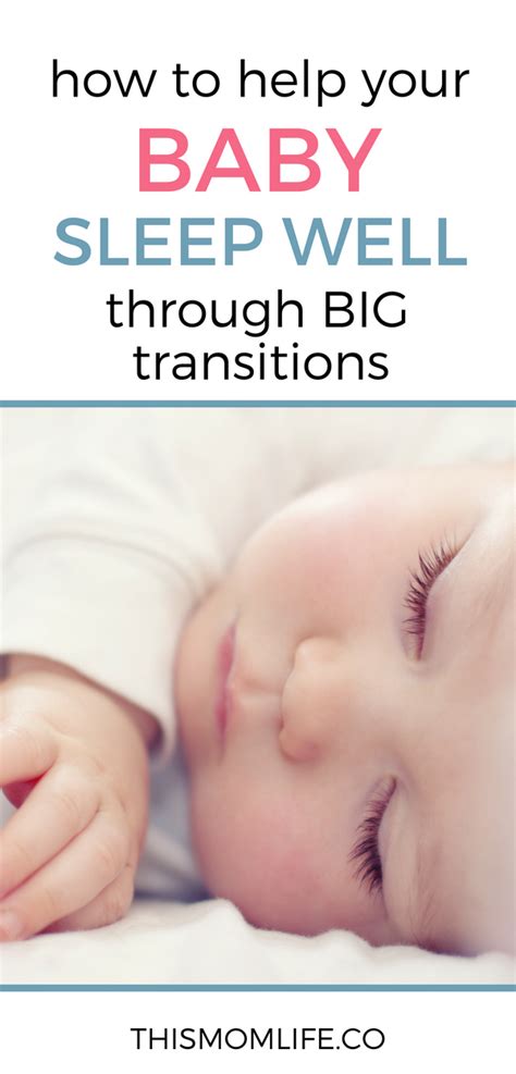 How To Help Your Baby Sleep Well Through Big Transitions Baby Sleep
