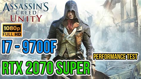 Assassin S Creed Unity MAX Settings 1080p 9700F 2070 Super