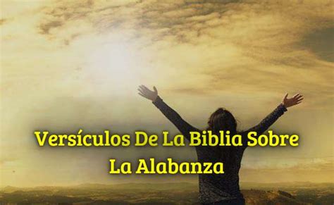 25versículos De La Biblia Sobre La Alabanza Pasajes Biblicos