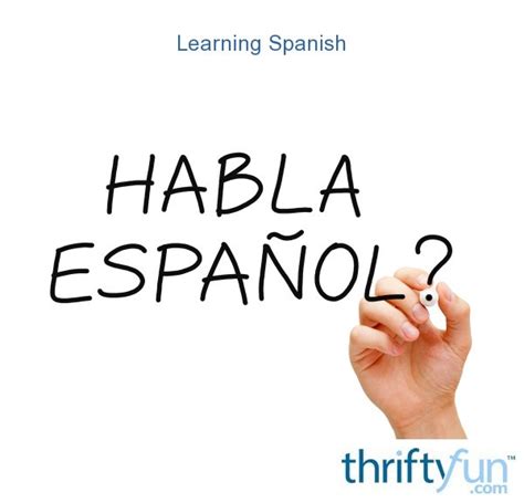 Learning Spanish Thriftyfun