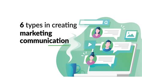 6 Types In Creating Marketing Communication Dattel