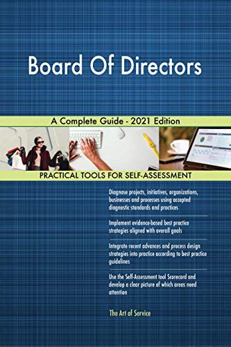 Board Of Directors A Complete Guide 2021 Edition Ebook