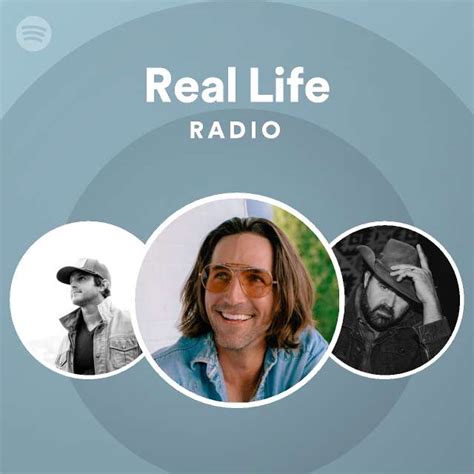 Real Life Radio Playlist By Spotify Spotify