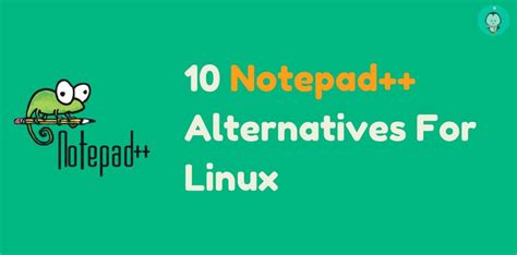 10 Notepad Alternatives For Linux