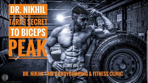 Dr Nikhil Taris Secret To Biceps Peak Youtube