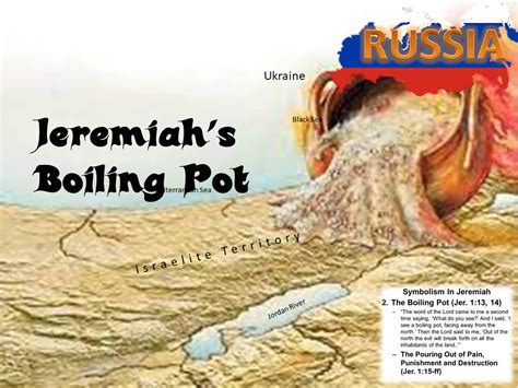 A Prophecy Fulfilledthe Prophetic Boiling Pot Verse Jeremiah 14 19
