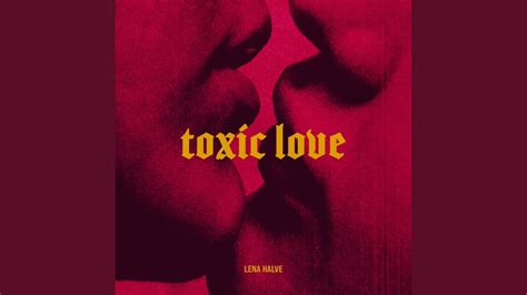 Toxic Love Youtube