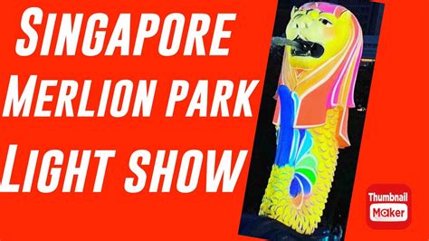 Singapore Merlion Park Light Show சிங்கப்பூர் Merlion பூங்கா ஒளிக்