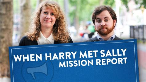 Mission Report When Harry Met Sally In Real Life Youtube