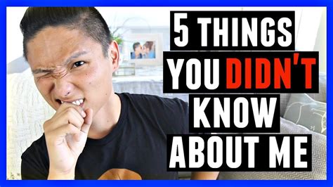 5 things you don t know about me youtube