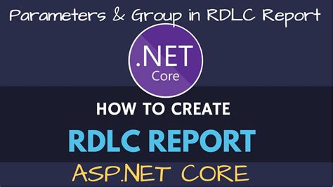 RDLC Report In ASP NET Core RDLC Group Parameter Pass YouTube