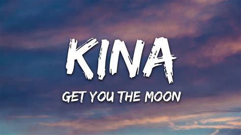 Kina Get You The Moon Lyrics Ft Snow Youtube
