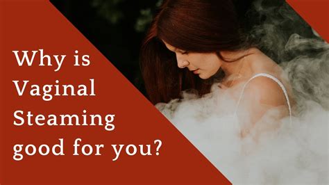 Everything You Need To Know About Vaginal Steaming Ashglow Organic Spa My Xxx Hot Girl