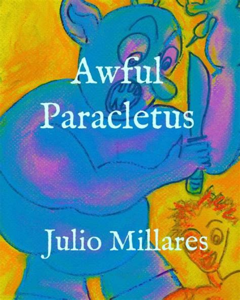 Awful Paracletus By Julio Millares Paperback Barnes And Noble®