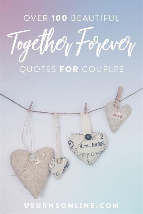 Together Forever Quotes For Couples Over 100 Beautiful And