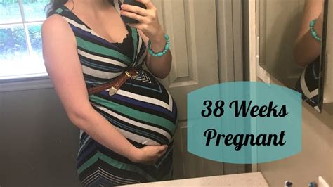 38 Weeks Pregnant Youtube