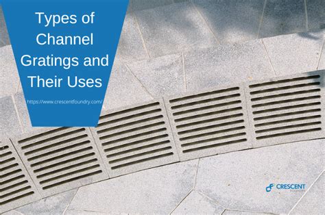 Types Of Channel Gratings And Their Uses