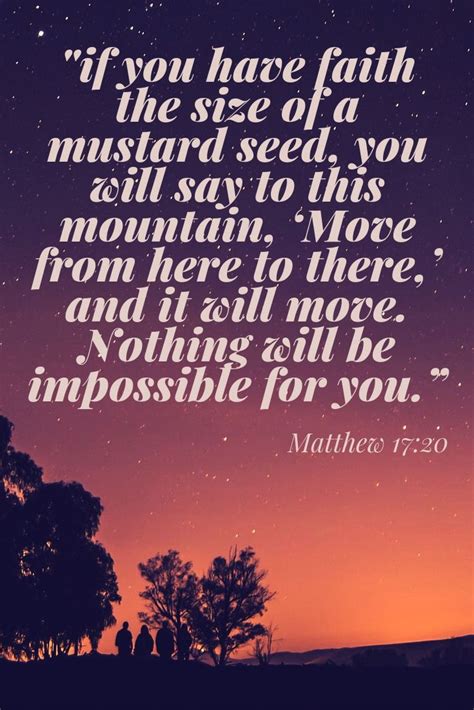 Matthew 1720 Bible Quote Bible Verse Faith If You Have Faith The Size Of A Mustard Seed