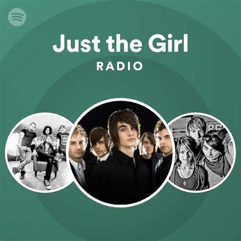 just the girl radio playlist by spotify spotify